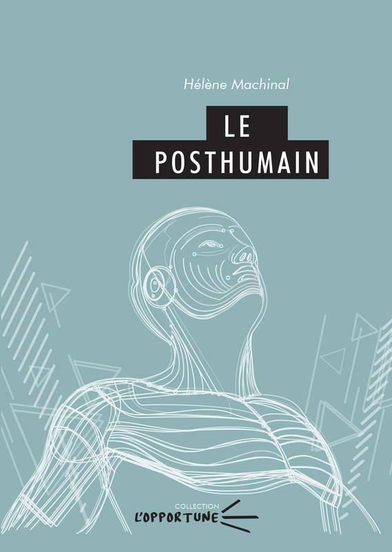 LE POSTHUMAIN