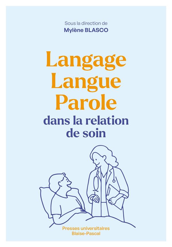LANGAGE, LANGUE, PAROLE DANS LA RELATION DE SOIN