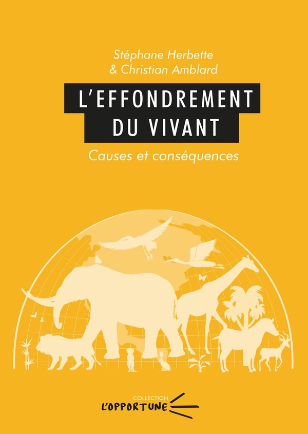 L'EFFONDREMENT DU VIVANT - CAUSES ET CONSEQUENCES