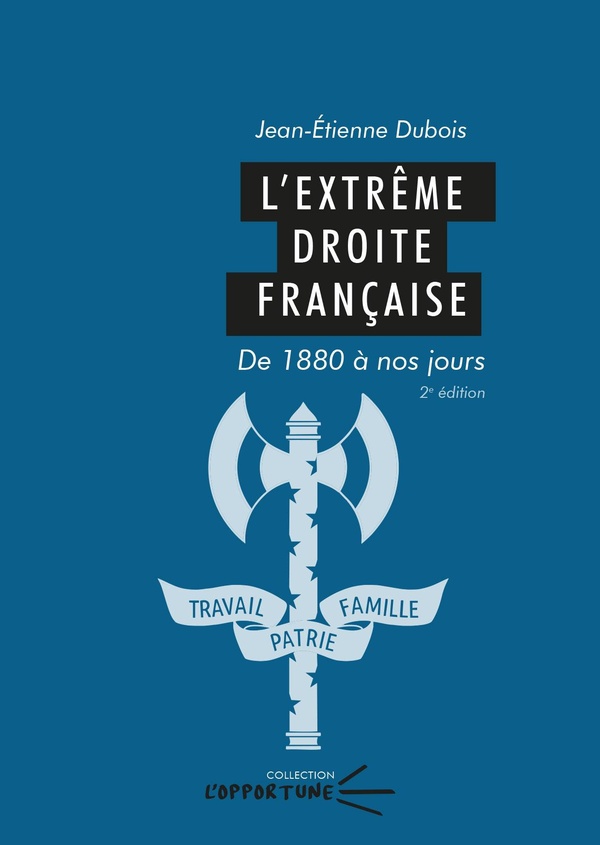 L'EXTREME DROITE FRANCAISE - DE 1880 A NOS JOURS
