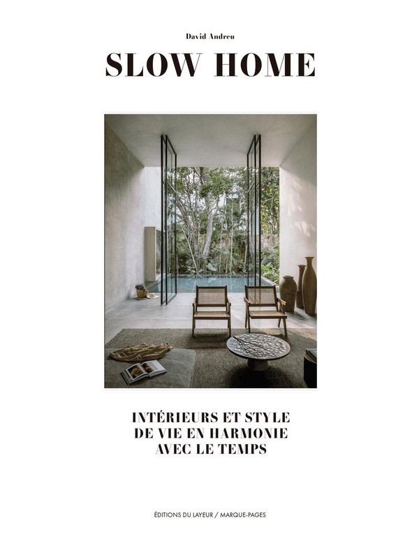 SLOW HOME - INTERIEURS ET STYLE DE VIE EN HARMONIE AVEC LE TEMPS