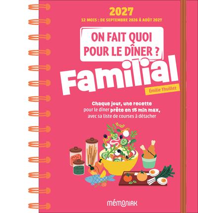 ON FAIT QUOI POUR LE DINER ? FAMILIAL MEMONIAK 12 MOIS, SEPTEMBRE 2026-AOUT 2027