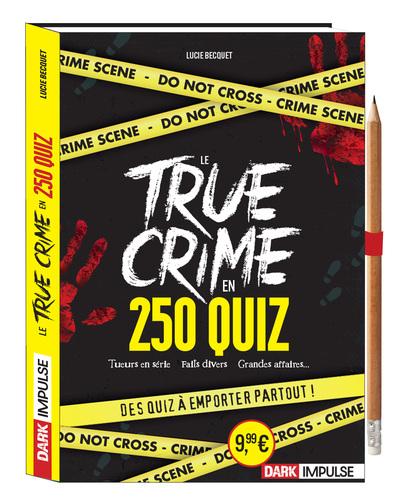 LE TRUE CRIME EN 250 QUIZ
