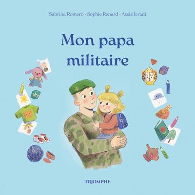 CONTES POUR ENFANTS - MON PAPA MILITAIRE