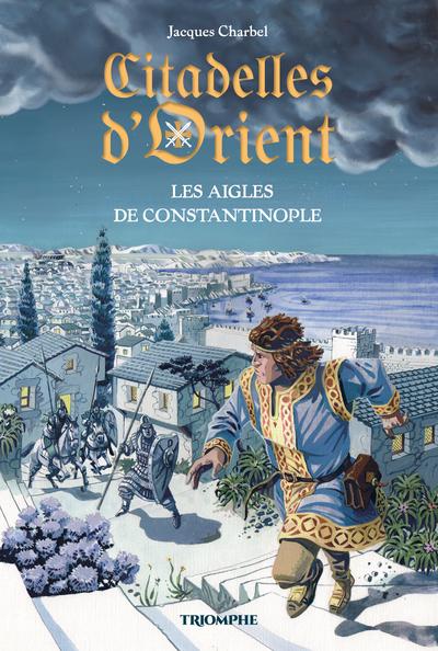 LES AIGLES DE CONSTANTINOPLE