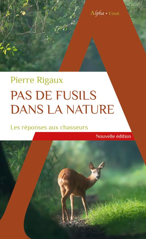 PAS DE FUSILS DANS LA NATURE - LES REPONSES AUX CHASSEURS
