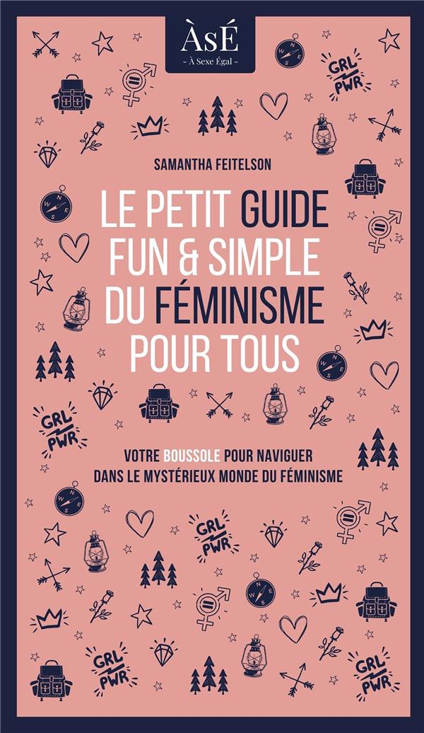LE PETIT GUIDE FUN ET SIMPLE DU FEMINISME POUR TOUS