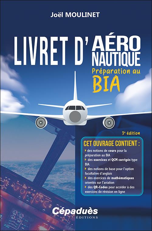 LIVRET D'AERONAUTIQUE - PREPARATION AU BIA. 3E EDITION