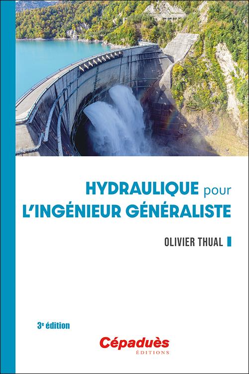 HYDRAULIQUE POUR L'INGENIEUR GENERALISTE. 3E EDITION