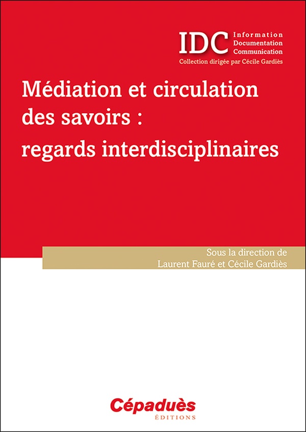 MEDIATION ET CIRCULATION DES SAVOIRS : REGARDS INTERDISCIPLINAIRES