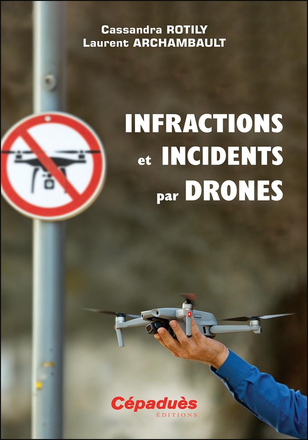 INFRACTIONS ET INCIDENTS PAR DRONES