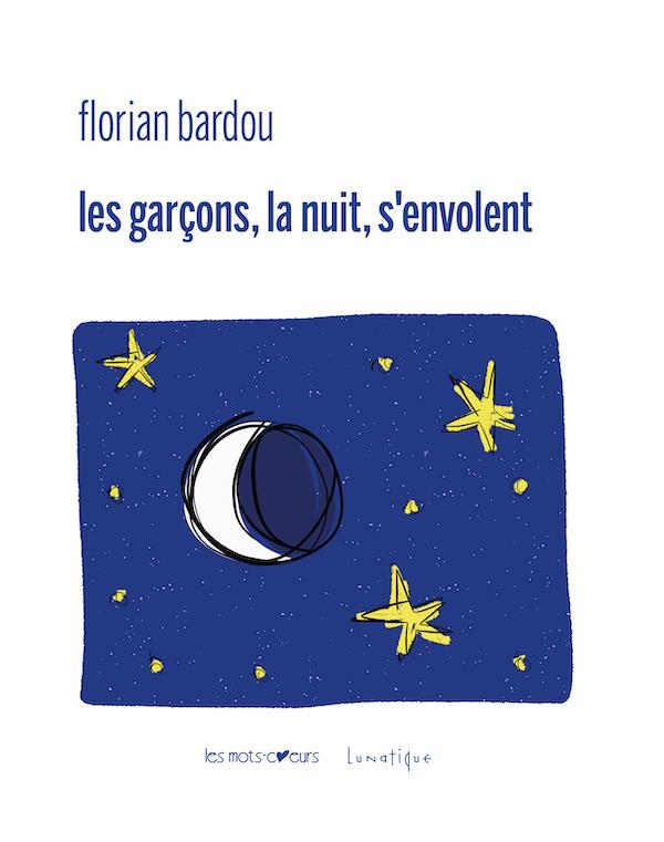 LES GARCONS, LA NUIT, S'ENVOLENT
