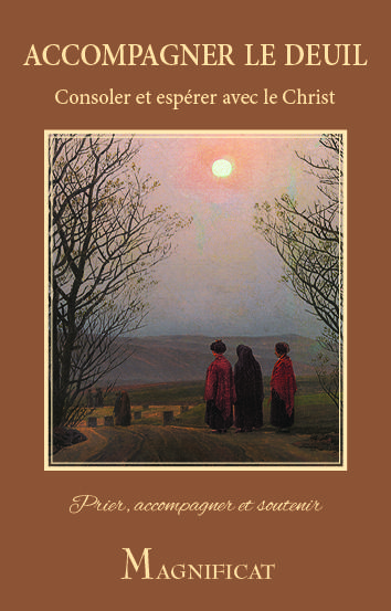 ACCOMPAGNER LE DEUIL - CONSOLER ET ESPERER