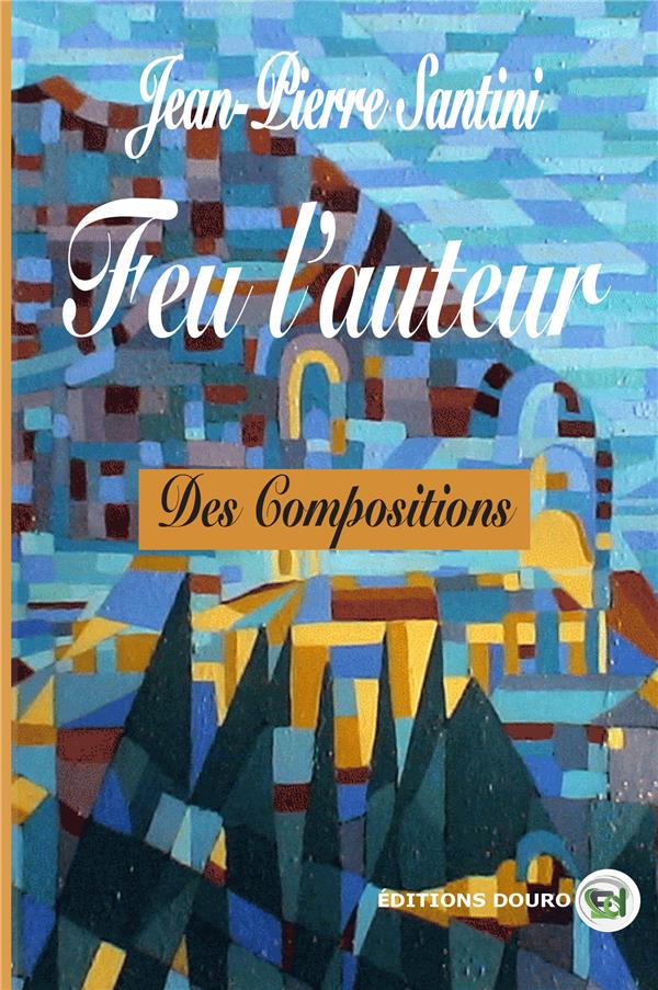 FEU L'AUTEUR - DES COMPOSITIONS