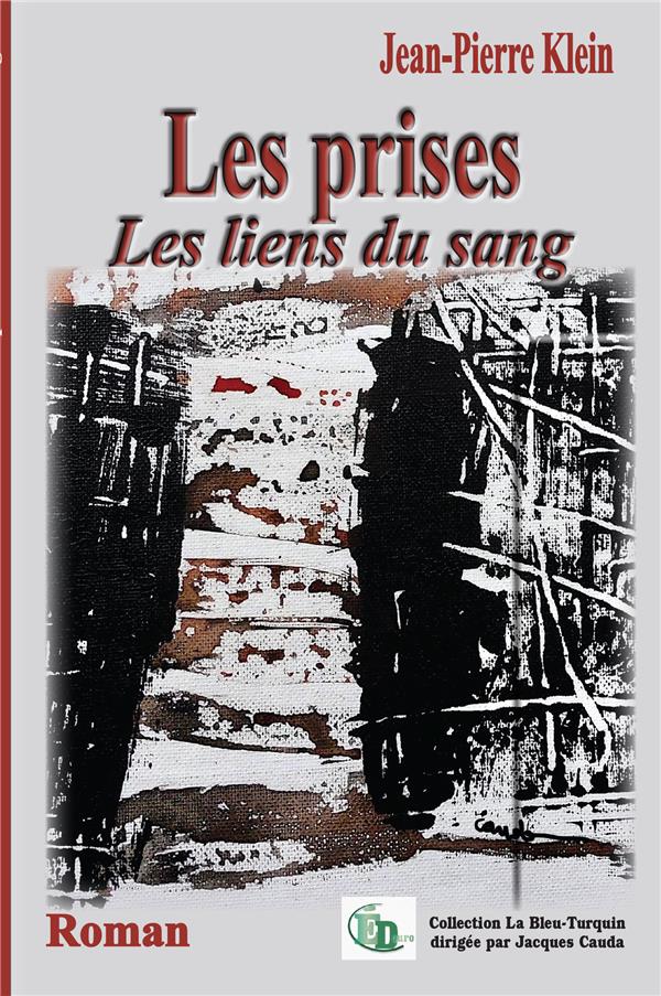 LES PRISES - LES LIENS DU SANG