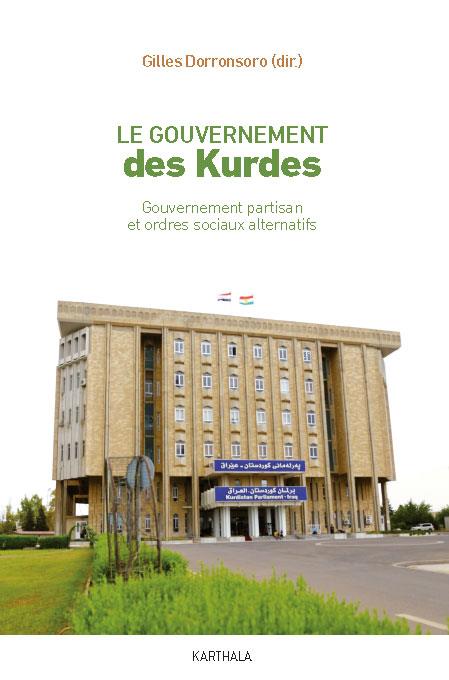 LE GOUVERNEMENT DES KURDES - GOUVERNEMENT PARTISAN ET ORDRES SOCIAUX ALTERNATIFS
