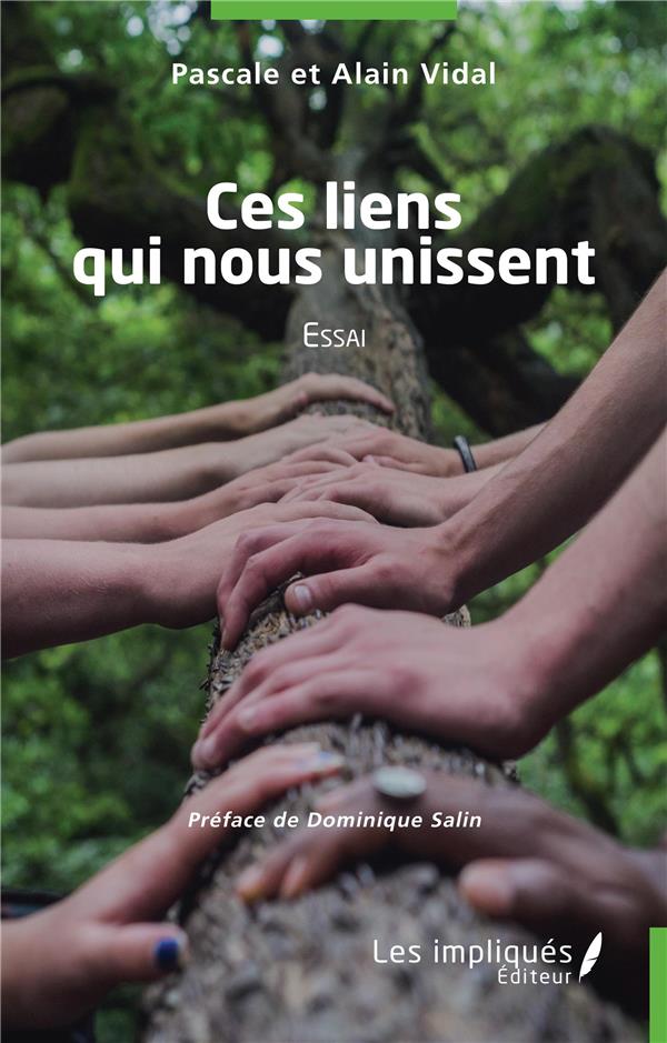 CES LIENS QUI NOUS UNISSENT - ESSAI