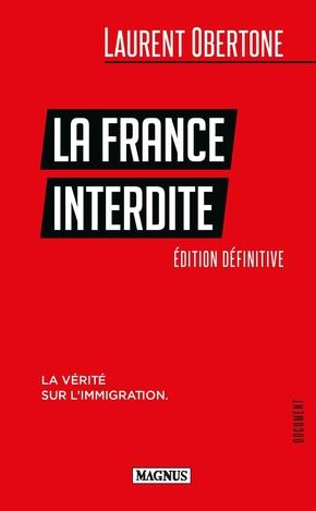 LA FRANCE INTERDITE - LA VERITE SUR L'IMMIGRATION