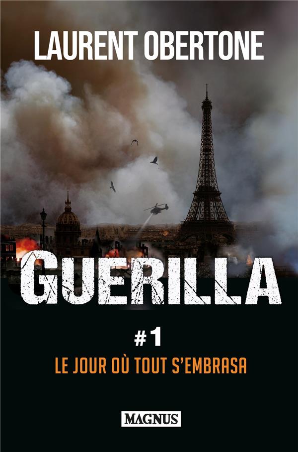 GUERILLA 1 LE JOUR OU TOUT S'EMBRASA