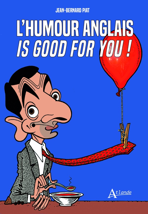 L'HUMOUR ANGLAIS IS GOOD FOR YOU - UN ABECEDAIRE THEMATIQUE BILINGUE