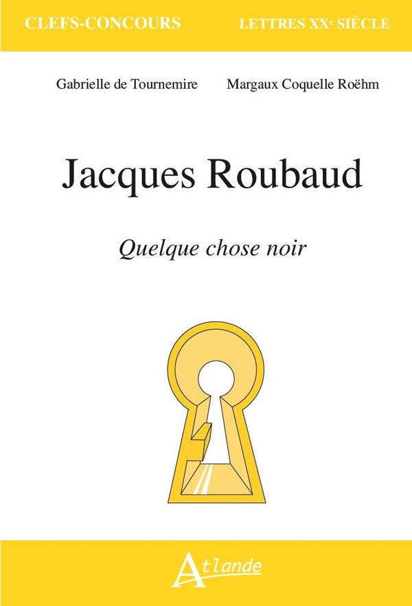 JACQUES ROUBAUD, QUELQUE CHOSE NOIR