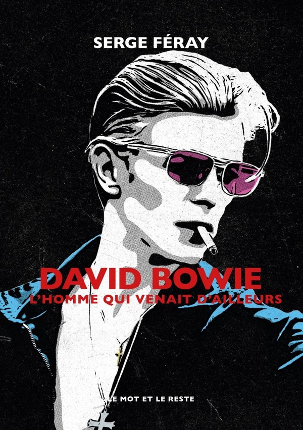 DAVID BOWIE - L'HOMME QUI VENAIT D'AILLEURS