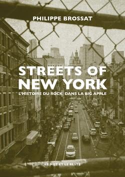 STREETS OF NEW-YORK - L'HISTOIRE DU ROCK DANS LA BIG APPLE