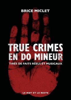 TRUE CRIMES EN DO MINEUR