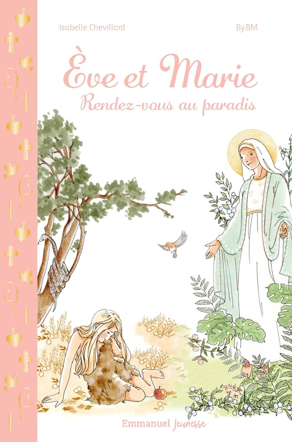 EVE ET MARIE, RENDEZ-VOUS AU PARADIS - EDITION ILLUSTREE