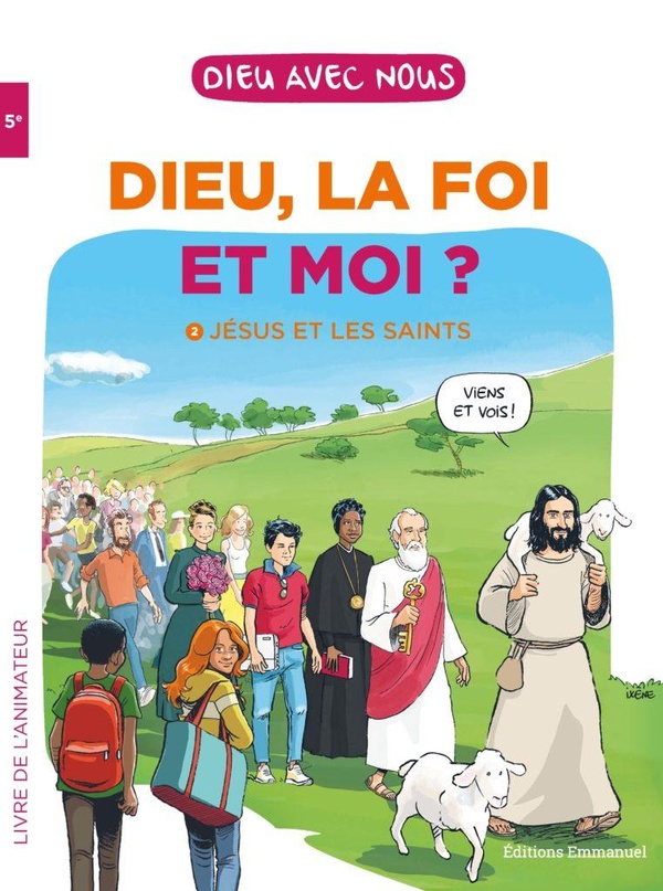 DIEU, LA FOI ET MOI ? - T02 - DIEU, LA FOI ET MOI PARCOURS COLLEGE 5E LIVRE ADULTE - JESUS ET LES