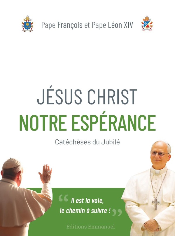 JESUS CHRIST NOTRE ESPERANCE - CATECHESES DU JUBILE