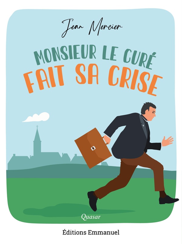 MONSIEUR LE CURE FAIT SA CRISE