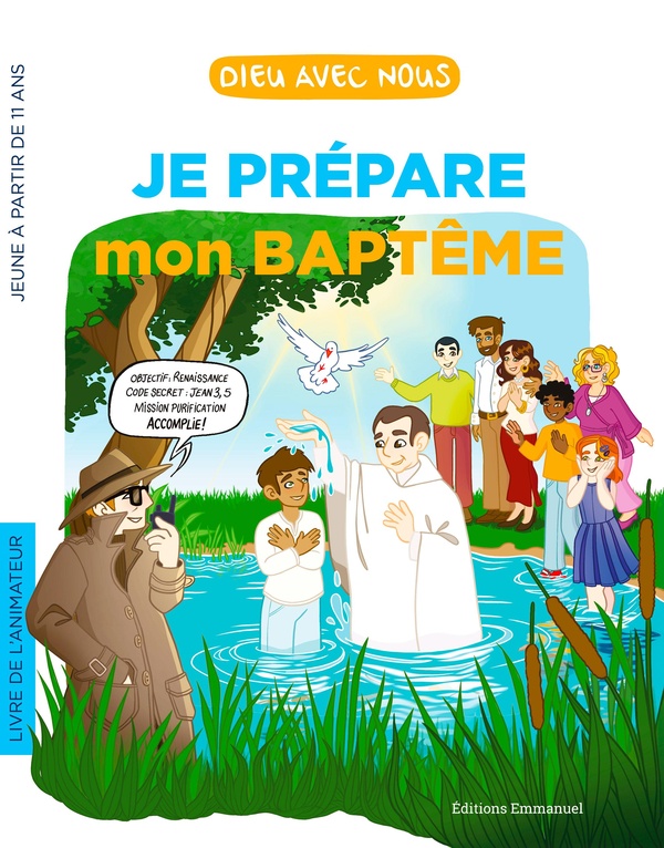 DIEU AVEC NOUS - JE PREPARE MON BAPTEME - COLLEGIENS - LIVRET ANIMATEUR - EDITION ILLUSTREE