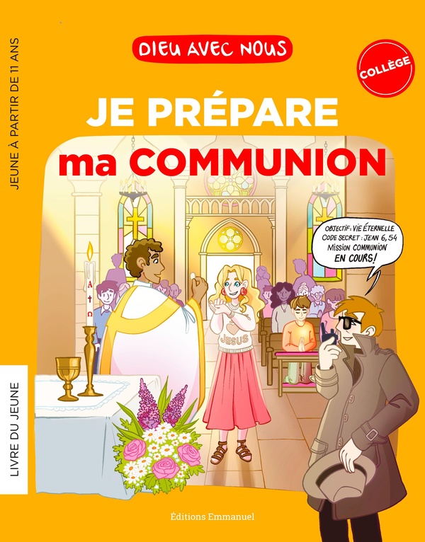 DIEU AVEC NOUS - JE PREPARE MA COMMUNION - COLLEGIENS - LIVRET JEUNE - EDITION ILLUSTREE