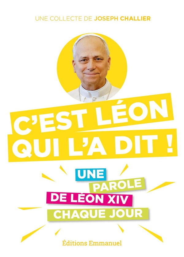 C'EST LEON QUI L'A DIT ! - UNE PAROLE DE LEON XIV CHAQUE JOUR