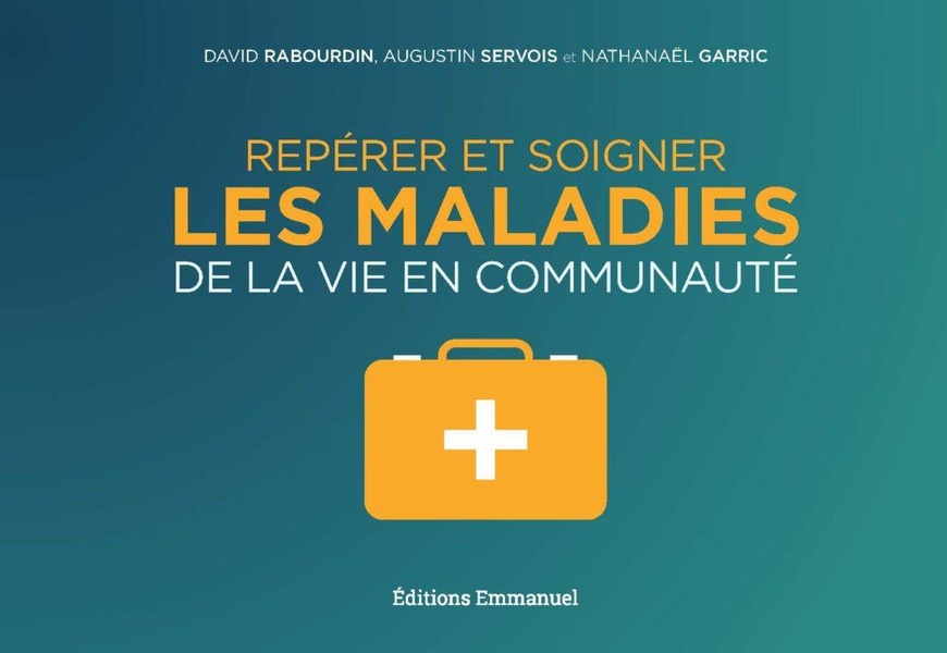 REPERER ET SOIGNER LES MALADIES DE LA VIE EN COMMUNAUTE