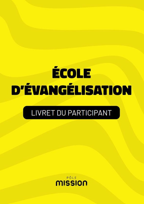 LIVRET ECOLE D'EVANGELISATION - LIVRET DU PARTICIPANT