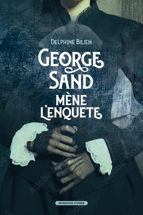 GEORGE SAND MENE L'ENQUETE