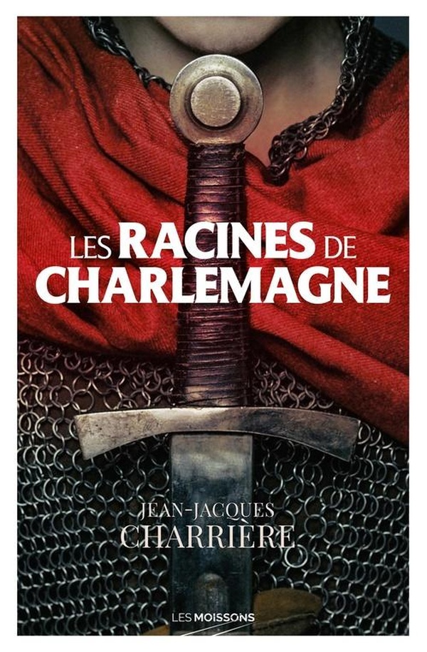 LES RACINES DE CHARLEMAGNE