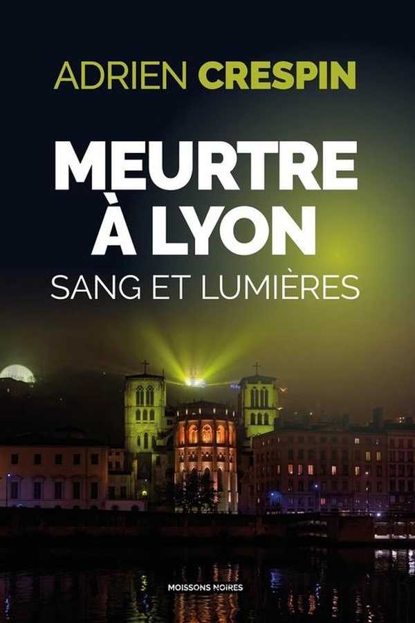 MEURTRE A LYON - SANG ET LUMIERES
