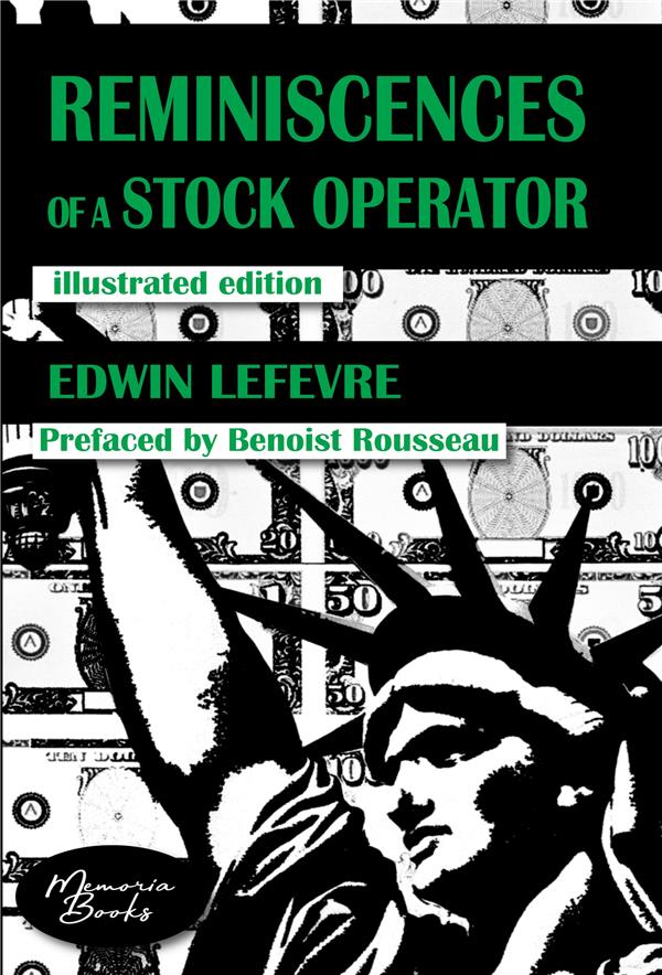 REMINISCENCES OF A STOCK OPERATOR - THE AMERICAN BESTSELLER OF TRA