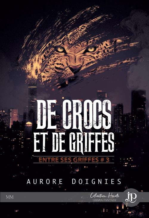 ENTRE SES GRIFFES - T03 - DE CROCS ET DE GRIFFES
