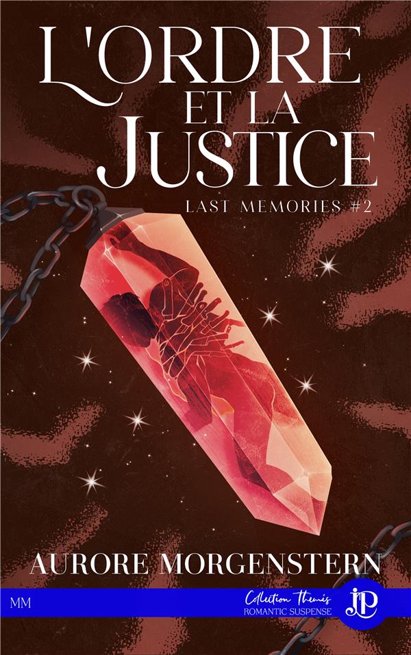 LAST MEMORIES - T02 - L'ORDRE ET LA JUSTICE