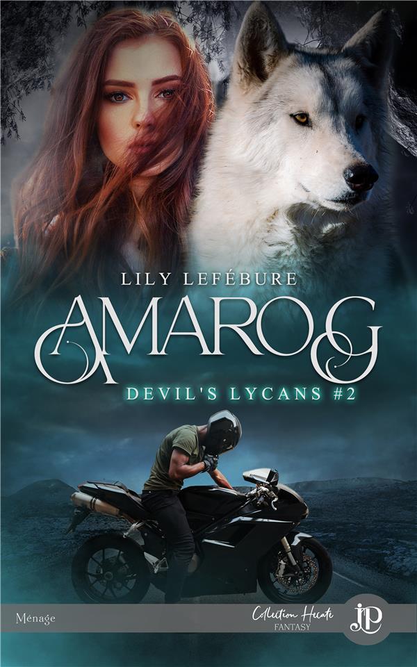 DEVIL'S LYCANS MC - T02 - AMAROG