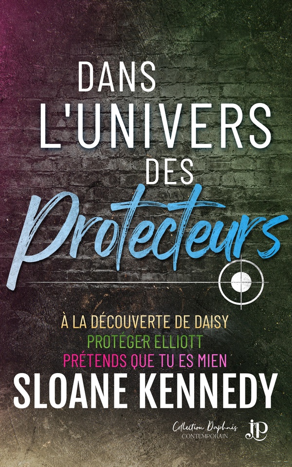 LES PROTECTEURS - T14 - DANS L'UNIVERS DES PROTECTEURS