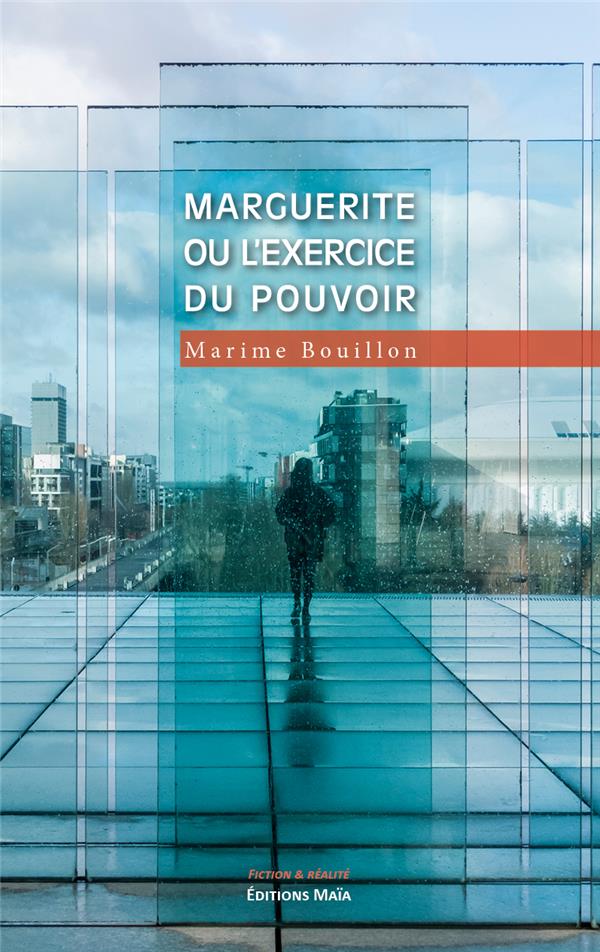 MARGUERITE OU L'EXERCICE DU POUVOIR