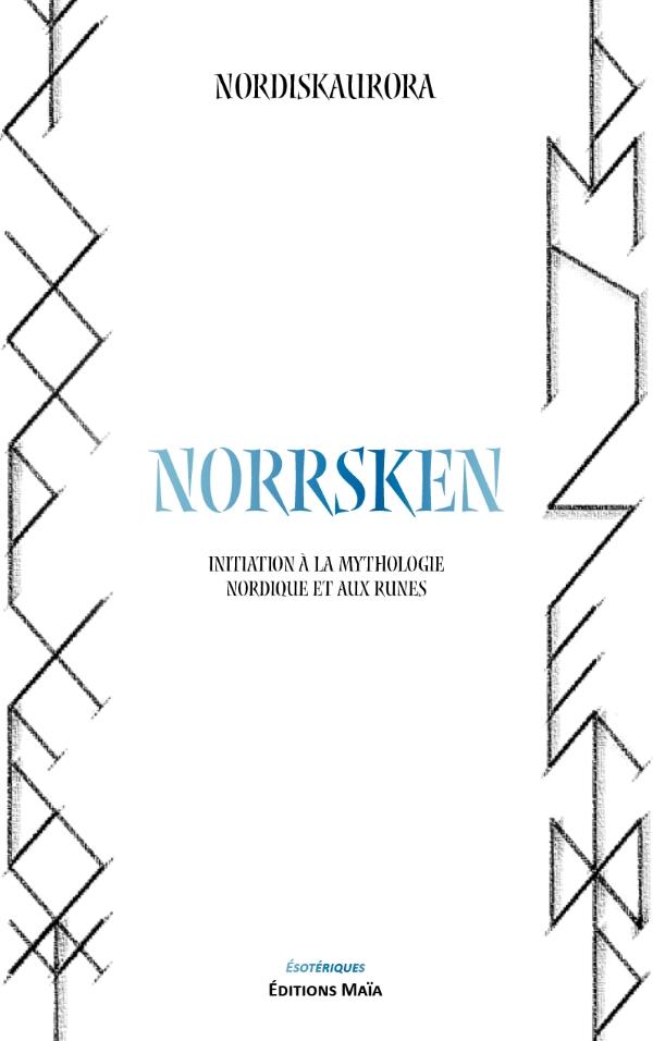 NORRSKEN - INITIATION A LA MYTHOLOGIE NORDIQUE ET AUX RUNES