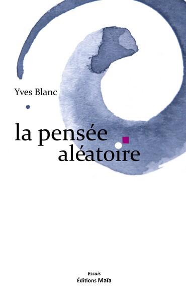 LA PENSEE ALEATOIRE