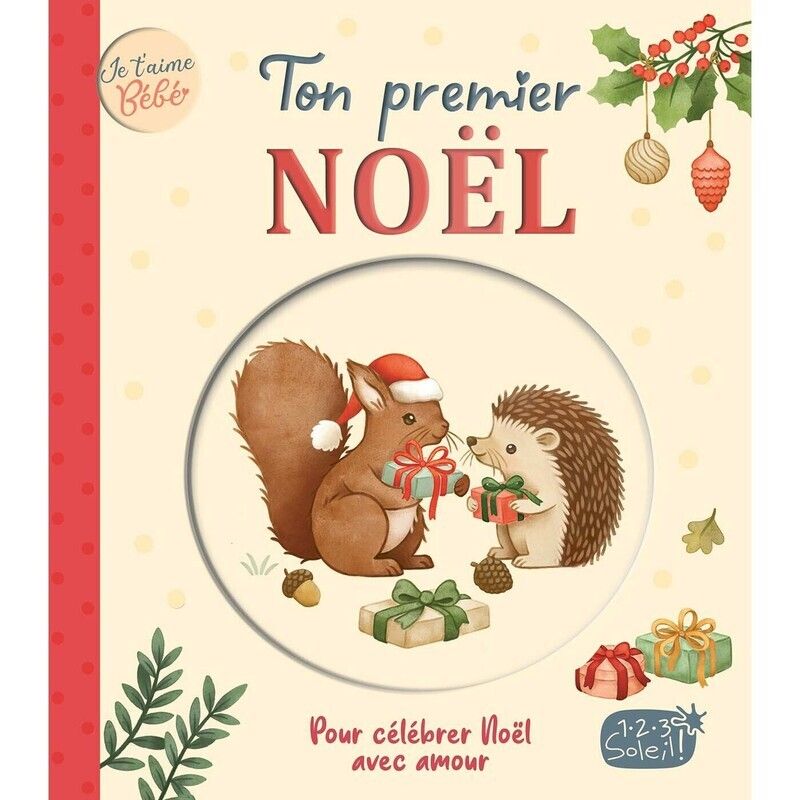 JE T'AIME BEBE - TON PREMIER NOEL