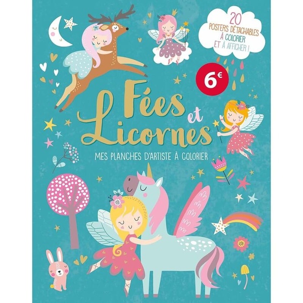 MES PLANCHES D'ARTISTE A COLORIER - FEES ET LICORNES